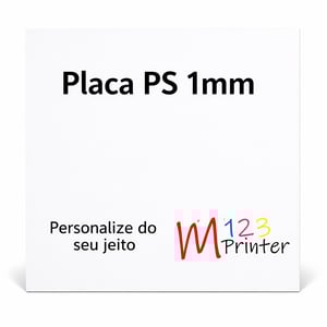 PLACA DE PS (1 mm) PSi 1 mm 4X0 4X4 FOSCO IMPRESSÃO UV 