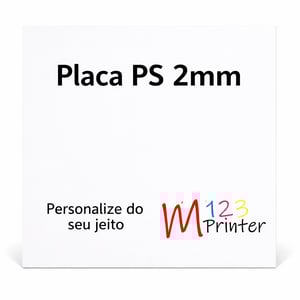 PLACA DE PS (2 mm) PSi 2 mm 4X0 4X4 FOSCO IMPRESSÃO UV 