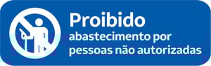 Adesivo Segurança Proibido Abastecimento Pessas Não Autorizadas Vinil 0.10mm 27x8,5cm 4x0 Laminação Fosca Corte Reto 