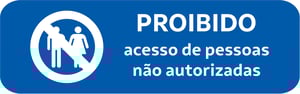 Adesivo Segurança Proibido Acesso de Pessoas Não Autorizadas Vinil 0.10mm 27x8,5cm 4x0 Laminação Fosca Corte Reto 