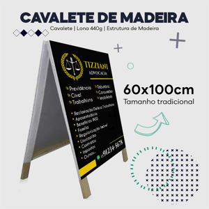 Cavalete de Madeira - Tradicional Lona 440g 60x100cm Impressão digital, dois lados Verniz UV Lona 60x90cm 
