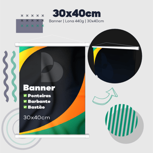 Banner - 30x40cm Lona 440g 30x40cm Impressão somente frente - 4x0  Bastão, ponteira e barbante 