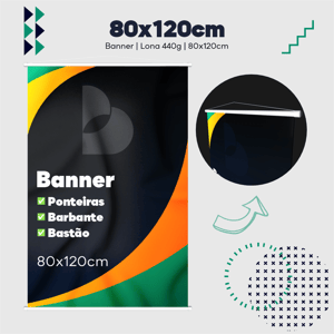 Banner - 80x120cm Lona 440g 80x120cm Impressão somente frente - 4x0  Bastão, ponteira e barbante 