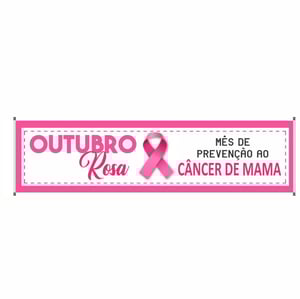Faixa outubro rosa mod223 Lona 440gr  4x0 Fosco bastão e ilhos 