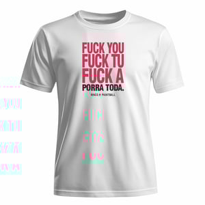 Camiseta Fuck a Porra Toda