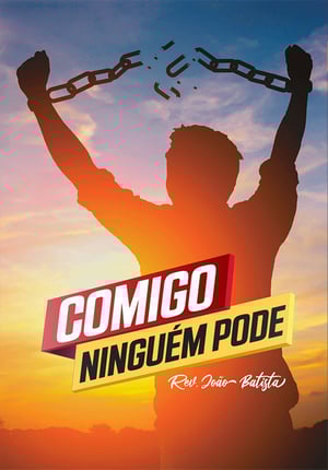 Comigo Ninguém Pode (Impresso)