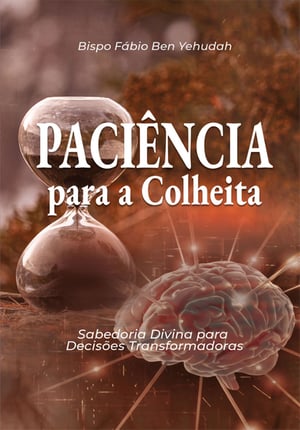 Paciência para a Colheita (Impresso)