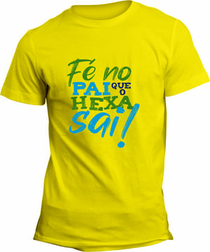 Camiseta Amarela Unissex Personalizada Pronta - Fé Que o Hexa Sai Poliéster Área de Impressão = 20x28cm Impressão frente   