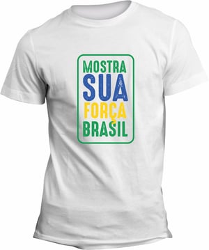 Camiseta Branca Unissex Personalizada Pronta - Força Brasil Poliéster Área de Impressão = 20x28cm Impressão frente   