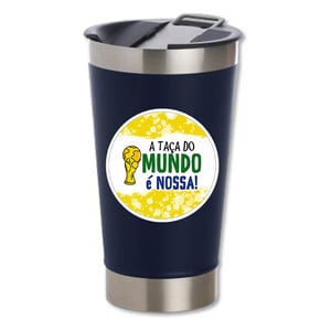 Copo Térmico Personalizado - A Taça do Mundo é Nossa Inox Área de Impressão = 10 x 6cm Frente colorido   