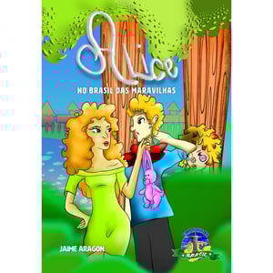 Alice no Brasil das Maravilhas  14,8 x 21,0 cm   Brochura Número de páginas: 72