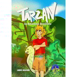 TARZAN NA AMAZÔNIA BRASILEIRA  14,8 x 21,0 cm   Brochura Número de páginas: 56
