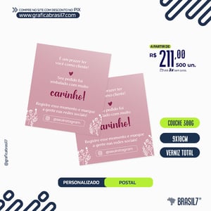 CARTÃO POSTAL 9x10cm 300g Papel Couchê 300g. 8,8x9,8cm Tamanho final.  Verniz Total Frente. Corte Reto. 