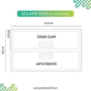 SOLAPA Lapela 15x4,5 Sem Verniz Couchê Brilho 250g. 14,9x4,4 fechado | 14,9x8,8cm Aberto 4x0 Impressão por fora Verniz Total Frente. Vinco central + Furo Padrão