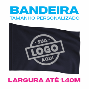 BANDEIRA TAMANHO PERSONALIZADA TECIDO OXFORD HD PERSONALIZADA 4x0 COR ÚNICA FACE LARGURA ATÉ 1.40M FRETE GRÁTIS NAS COMPRAS ACIMA DE 100,00, CONSULTE AS REGIÕES.
