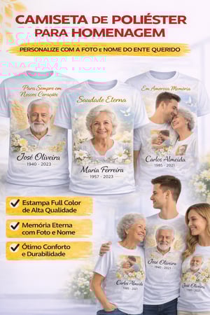 ✅ Camiseta de Homenagem Personalizada em Poliéster – Sublimação Poliéster branco Impressão A3 (estampa frontal em alta resolução Impressão full color com cores vivas Sublimação Estampa permanente, toque zero e alta durabilidade Personalização com foto, nome, datas e mensagem de homenagem