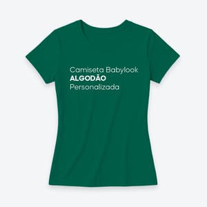 Camiseta Baby Look Algodão Personalizada