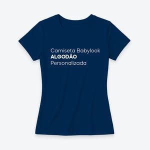 Camiseta Baby Look Algodão Personalizada