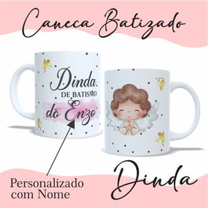 1 Caneca Padrinhos de Batismo - Dindo ou Dinda