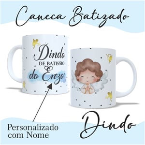 1 Caneca Padrinhos de Batismo - Dindo ou Dinda