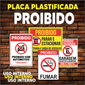 PLACA AVISO (PROIBIDO) - PLASTIFICADA - TAM. (15x21 cm) IMPRESSÃO PAPEL COUCHÊ 90G 15 X 21 CM  PLASTIFICAÇÃO 10MM COM FITA DUPLA FACE PLACA INDICADA PARA USO INTERNO