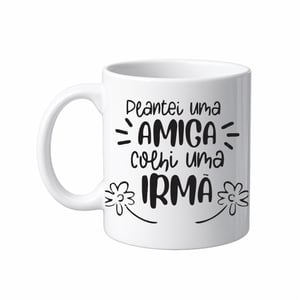 CANECA PORCELANA BRANCA ( PLANTEI UMA AMIGA)