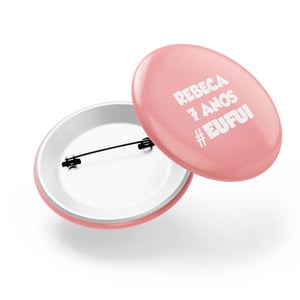 BOTTONS E PINS PERSONALIZADOS COM ALFINETE MODELO REDONDO 53MM - 4X0  53X53MM 4X0   
