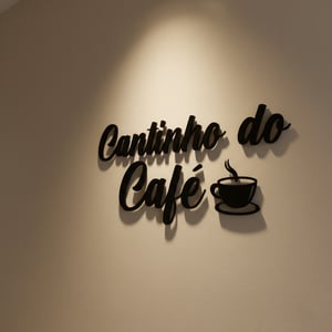 Acrílico Decorativo com frase Cantinho do Café Acrílico 30x15cm   Corte a Laser 