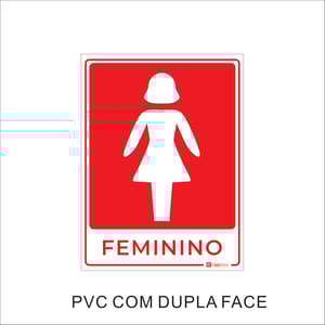 Placa Banheiro/Sanitário Feminino PVC 15x20cm UV c/ dupla face PVC 1mm + UV 15x20cm 1x0   