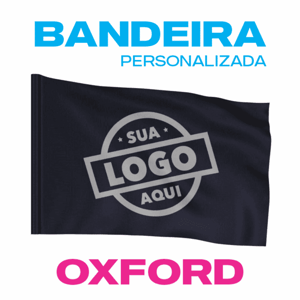 BANDEIRA PERSONALIZADA FACE UNICA TECIDO OXFORD HD 2.00X1.40 M 4X0  BAINHA RETA 