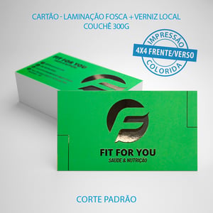 Cartão de Visita Laminação fosca + Verniz Local couchê 300g Impressão Frente e verso colorido 4x4