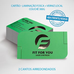 Cartão de Visita Laminação fosca + Verniz Local couchê 300g Impressão Frente e verso colorido 4x4