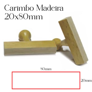 Carimbo Personalizado de Madeira 20x80mm - CM5 Madeira 20mm x 80mm    