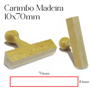 Carimbo Personalizado de Madeira 10x70mm - CM3 Madeira 10mm x 70mm    