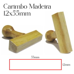 Carimbo Personalizado de Madeira 12x55mm - CM3 Madeira 12mm x 55mm    