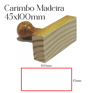 Carimbo Personalizado de Madeira 45x100mm - CM10 Madeira 45mm x 100mm    