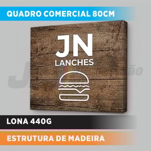 QUADRO COMERCIAL 80cm Sarrafo 5cm   Lona 440grs  