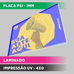 PLACA UV PSI 1MM - LAMINADA PSi  4X0  sem refile 
