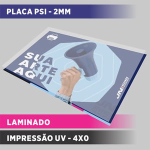 PLACA UV PSI 2 MM - LAMINADA PSi  4X0  sem refile 
