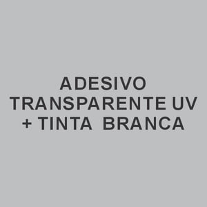 ADESIVO TRANSPARENTE UV + Branco Vinil Transparente  4x0 -  Colorido Frente   