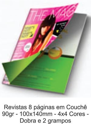 Revistas 8 páginas 100x140mm Couchê 90 gr 100x140mm 4x4 sem revestimento Dobra e 2 grampos 