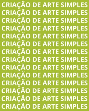 CRIAÇÃO DE ARTE - SIMPLES      