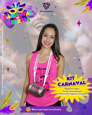 Kit de Carnaval      Composição: Regatinha Neon | Caneca de Alumínio | Tirante