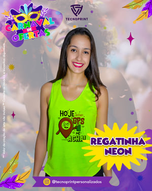 Regatinha Neon Poliéster     Consulte as cores e tamanhos disponíveis