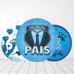 CAPA PAINEL REDONDO DIA DOS PAIS | TECIDO PREMIUM | VÁRIOS MODELOS - 1.50X1.50M E 50X50CM