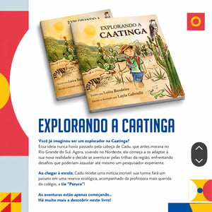 Livro Explorando a Caatinga - Literatura bem emocionante Capa: Papel couchê 250g e miolo em papel couchê 170g 200 x 205 mm 4x4 cores sem revestimento Corte reto e lombada quadrada 