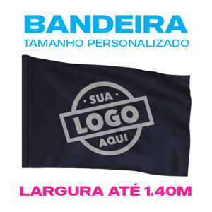 BANDEIRA TAMANHO PERSONALIZADA TECIDO OXFORD HD PERSONALIZADA 4x0 COR ÚNICA FACE LARGURA ATÉ 1.40M FRETE GRÁTIS NAS COMPRAS ACIMA DE 100,00, CONSULTE AS REGIÕES.