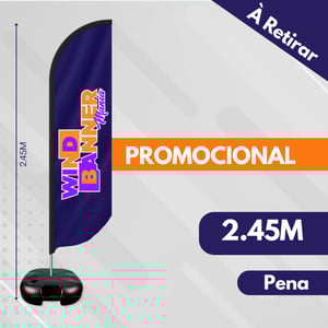 WIND PROMOCIONAL PENA TECIDO TECNOSPORT 100% SINTÉTICO 2.50M X 0.65M DUPLA-FACE | IMPRESSÃO ULTRA-HD EPSON ESTRUTURA DE ALUMÍNIO INTEIRIÇA COSTURA OVERLOQUE EXTERNO 