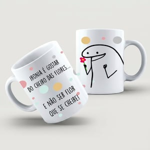 Caneca Ironia e Flores Cerâmica Branca  Estampa Colorida  Brilho 325ml