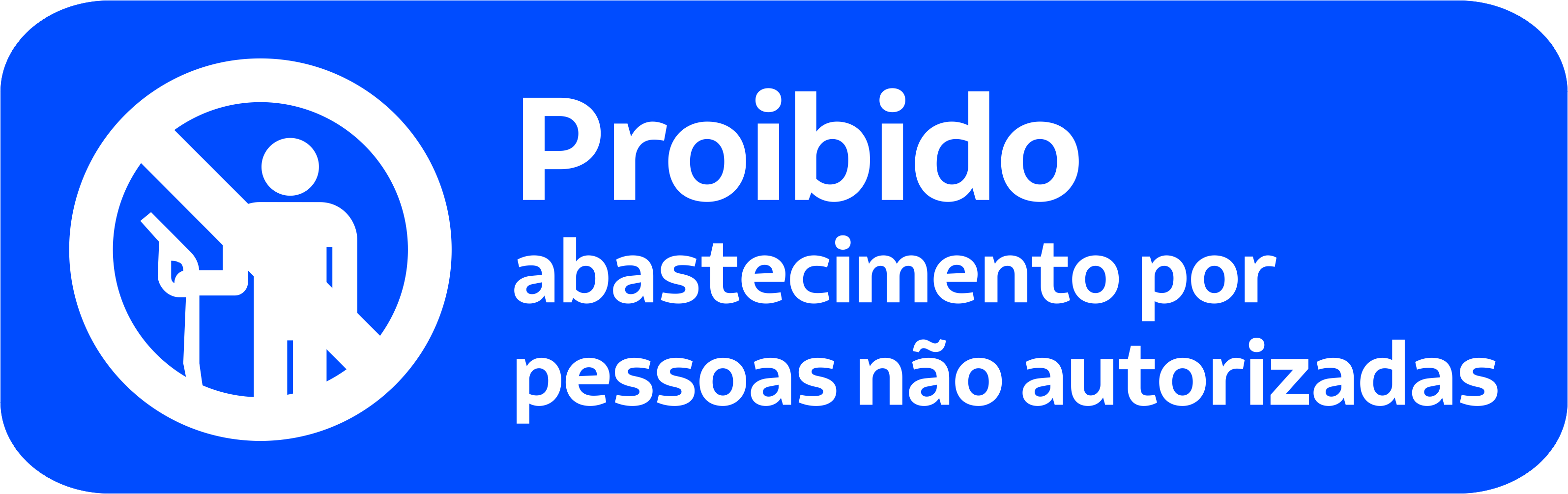 Adesivo Segurança Proibido Abastecimento Pessas Não Autorizadas
